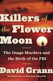 Killers of the Flower Moon, by David Grann
